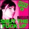 Shut the Fuck Up 2010 (Niels Van Gogh Remix Edit) - STFU & Boogshe lyrics