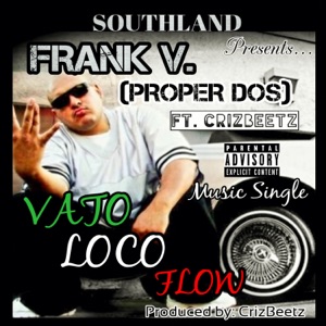 Vato Loco Flow (feat. CrizBeetz) - Single