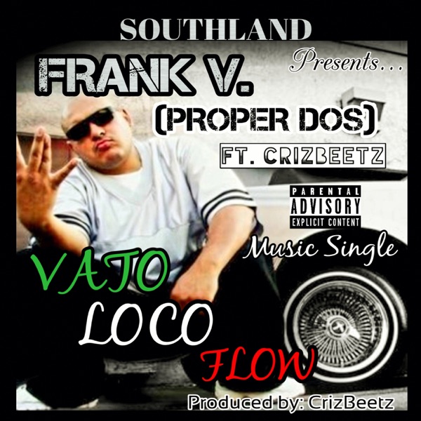Vato Loco Flow (feat. CrizBeetz) - Single
