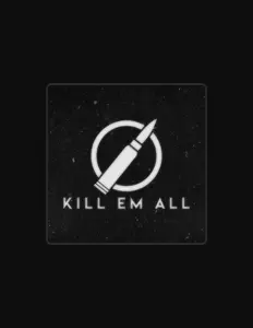 收听 Kill Em All、观看音乐视频、阅读小传、查看巡演日期等 ！
