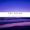 Stream & download The Ocean - Single