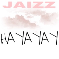 Hayayay - Single - Jaizz