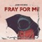 Pray for .Me - Junior Boy lyrics