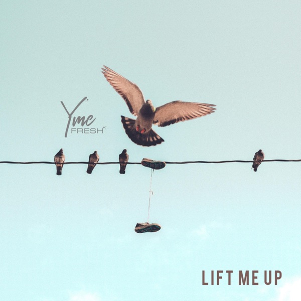 Lift Me Up