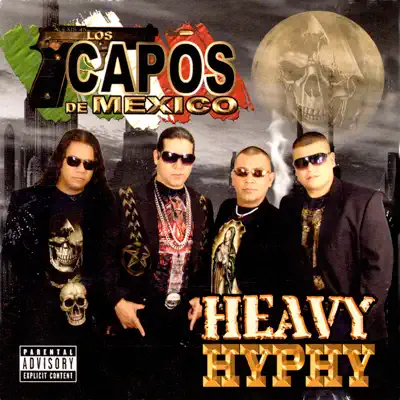 Heavy Hyphy - Los Capos de Mexico