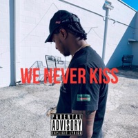 We Never Kiss - Single - Macprince