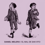 Daniel Melero - El Mal de San Vito