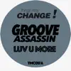 Groove Assassin - Luv U More