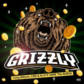 Grizzly (feat. C.R.E & N.I.F.F) Yung Billyon