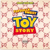 Toy Story - Single - Topdolla Sweizy
