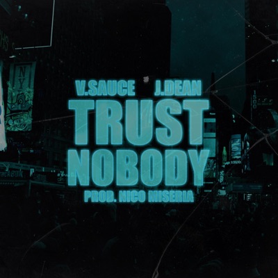Trust Nobody (feat. J. Dean) - Single