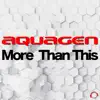 Aquagen - More Than This (Hardstyle Edit)