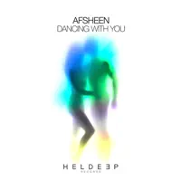 Dancing With You — AFSHEEN