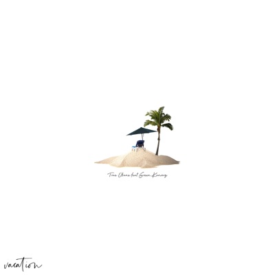 Vacation (feat. Green Kanvaz) - Single