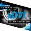 Lucky Charmes - Ready (feat. Da Professor)