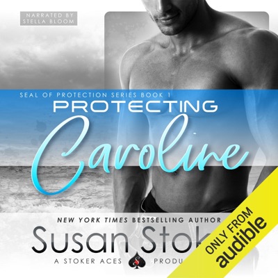 Protecting Caroline: SEAL of Protection, Volume 1 (Unabridged)