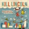 Clark Gable - Kill Lincoln lyrics