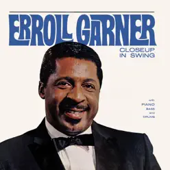 Closeup in Swing (Octave Remastered Series) - Erroll Garner Closeup in Swing (Octave Remastered Series) - Erroll Garner