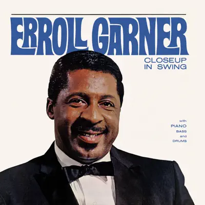 Closeup in Swing (Octave Remastered Series) - Erroll Garner Closeup in Swing (Octave Remastered Series) - Erroll Garner