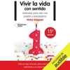Vivir la vida con sentido: Actitudes para vivir con pasión y entusiasmo (Unabridged) - Victor Küppers