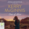 Out of Alice (Unabridged) - Kerry McGinnis