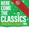 Anthony Joubert Torches Here Come The Classics, Christmas Classics, Vol. 2