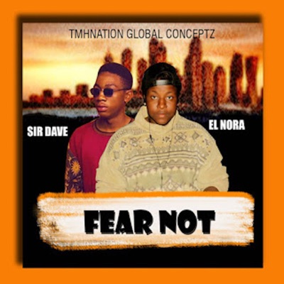 Fear Not (feat. SIRDAVE) - Single