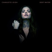 Charlotte Leigh - Deep Water