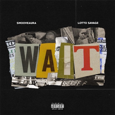 Wait (feat. Lotto Savage) - Single