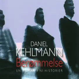 Berømmelse : en roman i ni historier
