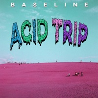 Acid Trip - Single - Baseline