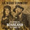 Le vieux country - Beauséjour lyrics