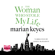 Marian Keyes - The Woman Who Stole My Life