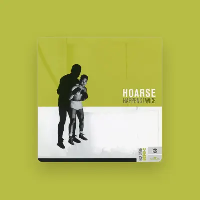 Listen to Hoarse, watch music videos, read bio, see tour dates & more!