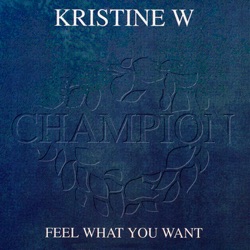 Kristine W - Feel What You Want (Our Tribe Vocal Mix)