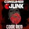 Consumer Junk ™ - Code Red (Club Mix)