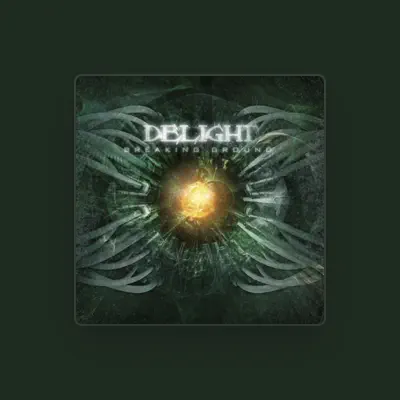 Listen to Delight, watch music videos, read bio, see tour dates & more!