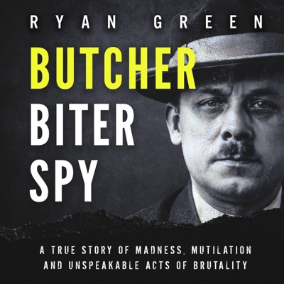 Butcher, Biter, Spy (Unabridged)