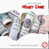 Money Game (feat. Yung Ballah & KK Love) - Single