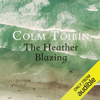 The Heather Blazing (Unabridged) - Colm Tóibín