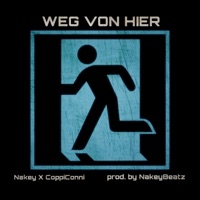 Weg von hier (feat. CoppiConni) - Single - Nakey
