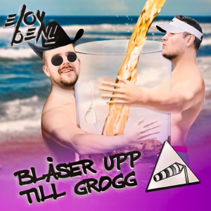 Elov & Beny - Blåser Upp Till Grogg - 排舞 音樂