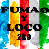 Fumao y Loco 2k9 artwork