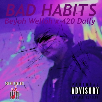 Bad Habits (feat. 420 Dally) - Single