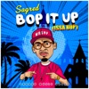 Saqred - Bop It up (Issa Bop)
