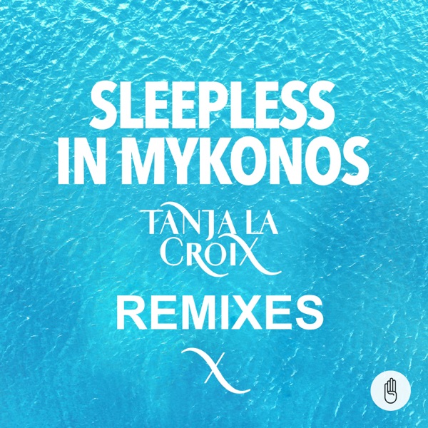 Sleepless In Mykonos (Remixes) - Single
