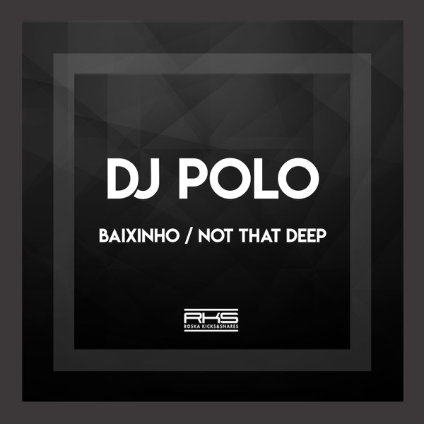 Baixinho / Not That Deep - Single