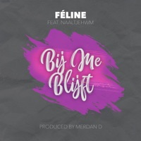Bij Me Blijft - Single - Féline