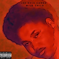 Wild Child - Single - Lzz Dela Corna