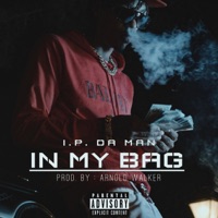 In My Bag - Single - I.P. Da Man